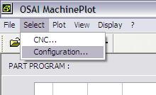 11.3 Machine Plot Configuration In the toolbar select SELECT and then CONFIGURATION The CONFIGURATION window is displayed that allows configuration of the