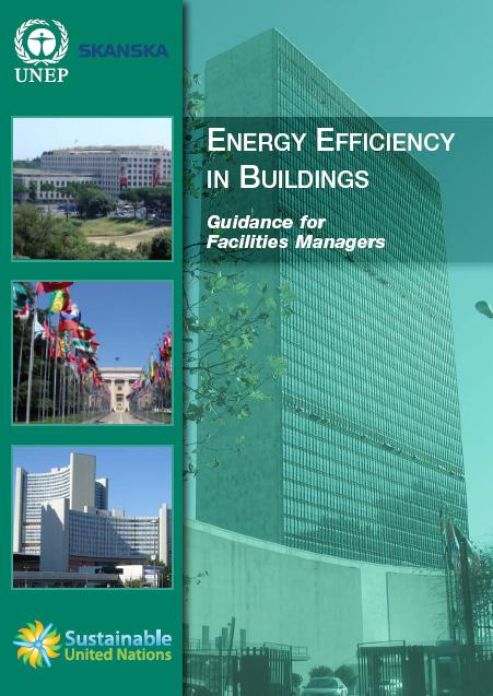 Buildings and Facilities Five Guidelines: Sustainable lighting Energy efficiency in buildings Climate Friendly Offices Guide Procurement