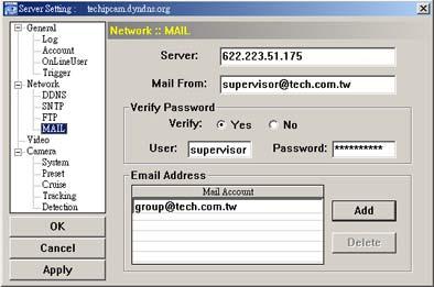 VIDEO VIEWER MISCELLANEOUS CONTROL PANEL MAIL Click (Miscellaneous Control) (Server Setting) Network MAIL to go into the MAIL page. Enter the detailed E-mail information and press Apply to confirm.
