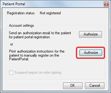 AUTHORIZING A PATIENT VIA A PRINTOUT 1. In Practice Manager, open the patient s account through the Patient tab 2. Click Patient Portal 3. Click the second Authorize option 4. Click OK 5.