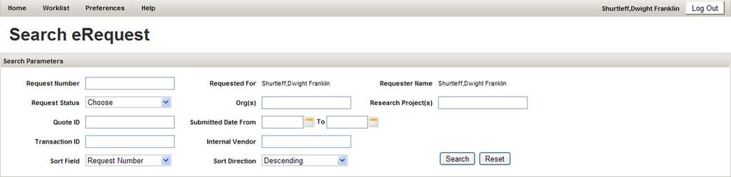 Search Parameters The easiest way to search for a particular erequest is to type the Request Number.