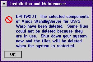 Uninstalling Vinca Software 4. Click Delete. A progress bar appears as files are deleted. When StandbyServer has been completely removed, the following dialog box appears: 5. Click OK.