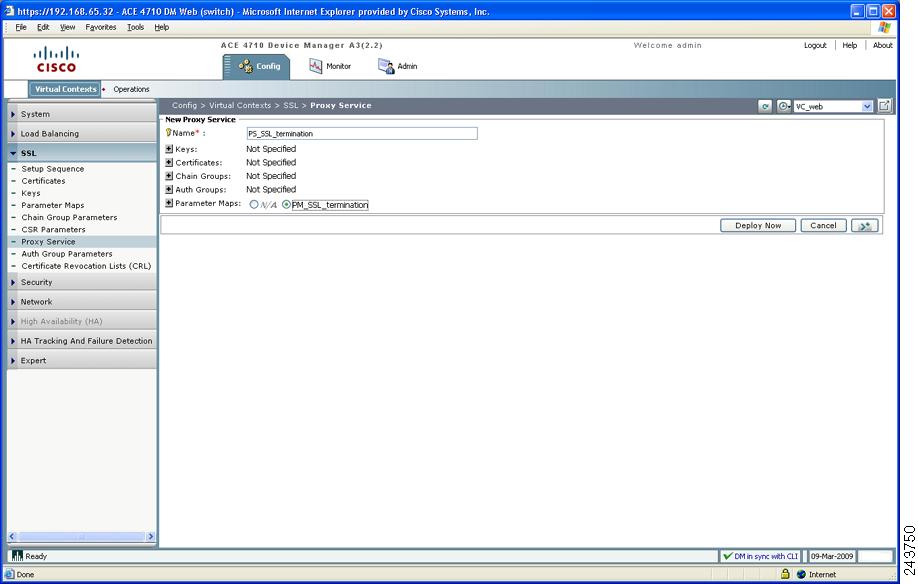 Configuring the ACE for SSL Termination Using the Device Manager GUI Step 15 Click Add to create a proxy service. The Proxy Service window appears (Figure 9-8).