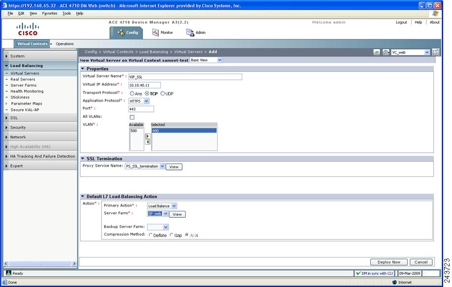 Configuring the ACE for SSL Termination Using the Device Manager GUI Step 19 Click Add to create a virtual server. The Add Virtual Server window appears (Figure 9-9).