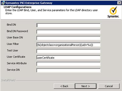Installing PKI Enterprise Gateway Installing PKI Enterprise Gateway 39 8 If you selected LDAP as the User Type, the LDAP Configurations window appears.