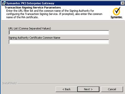 Installing PKI Enterprise Gateway Installing PKI Enterprise Gateway 44 11 For Complete installations, or if you selected to install the Transaction Signing Service as part of a Custom installation,