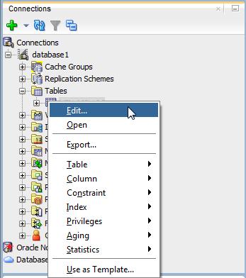 Working with tables Figure 4 6 Select Edit The Edit Table dialog displays. The Edit Table dialog is the same as the Create Table dialog, except that not all options can be edited.