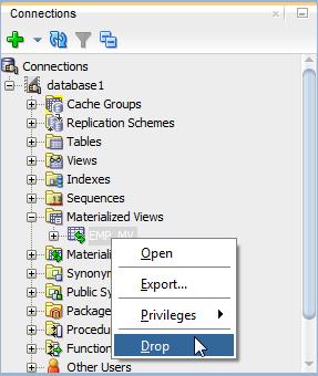 Locating a TimesTen database object Expand the Materialized Views option, right-click the name of the materialized view, then select Drop. Figure 4 66 Select Drop The Drop dialog displays.