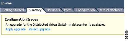 Troubleshooting Figure 35 vsphere Client DVS Summary Tab Step 2 Click Apply upgrade.