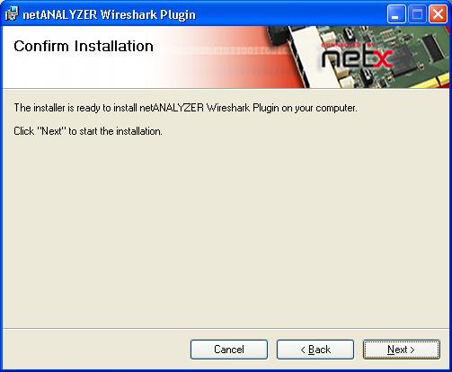 Annex 106/117 The screen Confirm Installation is displayed: Figure 84: netanalyzer Wireshark Plugin Setup