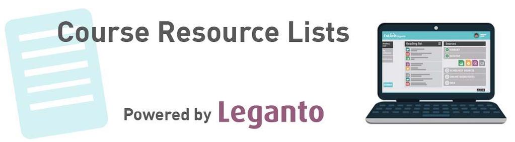 Get Started in 10 Simple Steps Leddy Library is transforming the current course reserves system with Course Resource Lists powered by Leganto, a web-based course resource tool that connects library