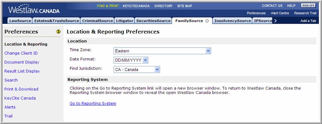 Figure 2-7: Location & Reporting Preferences page The following list shows some of the Westlaw Canada settings that may be customized: Location Time zone. Date format.