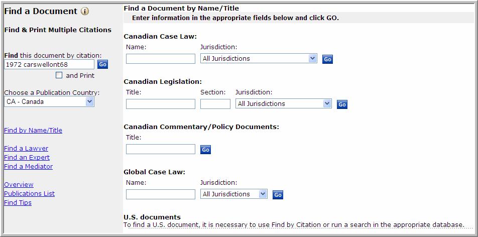 You may click Global Find by Name/Title on the Home page of a Westlaw Canada service. The Find a Document by Name/Title page is displayed (Figure 3-2).