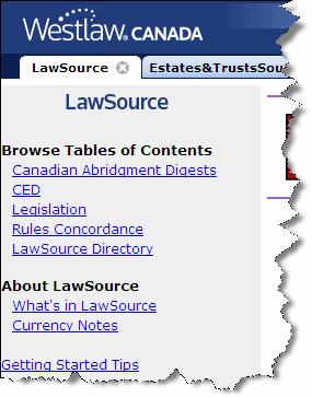 Chapter 5 Browsing Tables of Contents This chapter explains how to access information on Westlaw Canada by browsing and searching the various Tables of Contents.