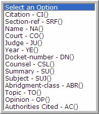Figure 10-4: Select an Option list. A few of the case law field restrictions are: Name Field The name field (na) allows you to enter one or more of the parties in the case.