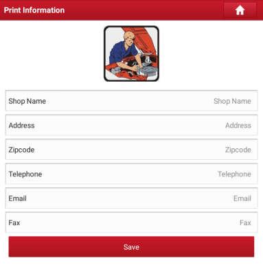 System are available. 9.8.2 Print Information This option lets you define your print information. It mainly includes Workshop, Address, Telephone, Fax and License Plate. After inputting, tap Save.