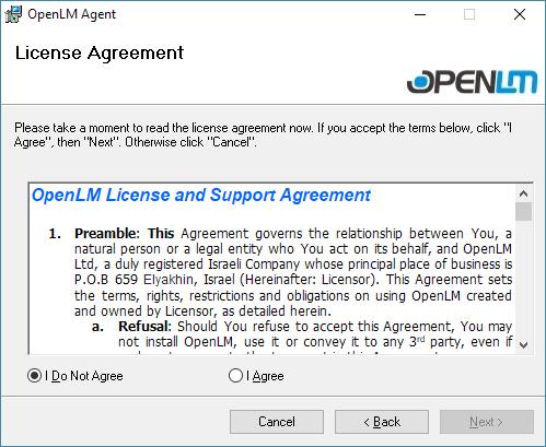 OpenLM Agent Installation V4.2.12 and Up 3 Figure 2: The License Agreement screen 1. Read the license agreement and choose one of the following options (A or B): 2.