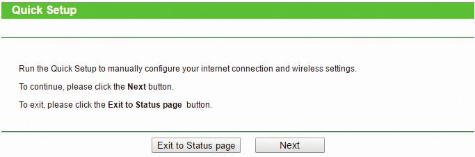 To access the configuration utility, open a web-browser and type in the default address http://tplinkwifi.net in the address field of the browser.