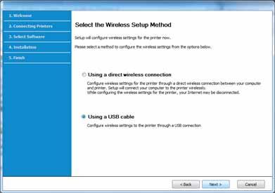 5 Select Wireless network connection on the Printer Connection Type screen. Then, click Next. 7 Select Using a USB cable on the Select the Wireless Setup Method screen. Then, click Next. 6 On the Are you setting up your printer for the first time?