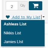 My Lists (continued) Add Items While Browsing the Catalog While browsing through the catalog if you see an item you would like to add to your list: 1.