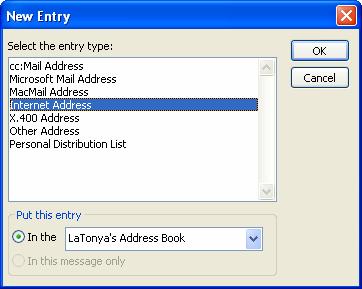 Outlook 2003, Level 2 Page 15 5. Then select Internet Address as the entry type. 6.