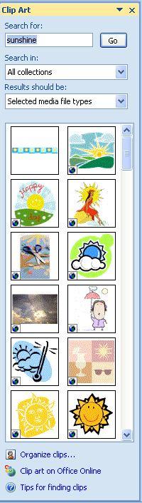 Clip Art icon in a content placeholder Insert Clip Art Keyword Examples of sunshine found in All collections When you
