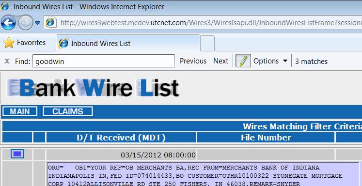 From the Bank Wire List (unclaimed wires) screen, click the Filter List button 2. In the Filter Settings window, select the Show Additional Wire Information check box 3.