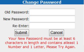 From the main menu, click Change Password 2. Enter your existing password 3. Enter your new password 4. Re-enter your new password 5.