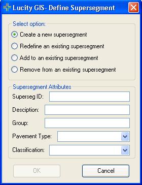 Add to existing supersegment- select this option to add the selected subsegments to an existing supersegment Redefine an existing supersegment- select this option to remove all subsegments associated