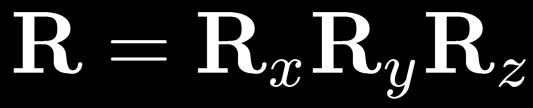 Rotation Matrix R x ( ) = R y ( ) = R z ( ) = 2 1 0 0 3 40 cos sin 5 0 sin cos 2 3 cos 0 sin 4 0 1 0 5 sin 0 cos 2 cos sin 3 0 4sin cos 05 0 0 1 Express 3D