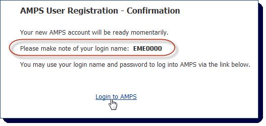 Use this ID, along with the password you specified during registration, to log in to AMPS. 16 After your account is set up and you click Login to AMPS.