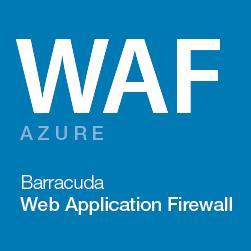 Barracuda Web Application Firewall on Microsoft Azure Cloud Security Threats Hacked APIs Data breaches DDoS attacks Application Protection HTTP/HTTPS