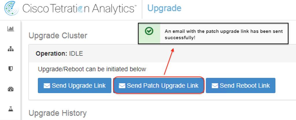 3. Click Send Patch Upgrade Link. The patch upgrade link will be sent in an email message to the user. After the link has been sent successfully, a notification message will pop up. 4.