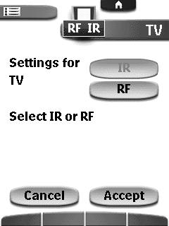 Changing the Remote Control s RF IR Settings All devices are set up by default to work with IR signals.