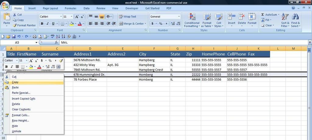 Copying Cells Replacing Contents 1. Click the row number or column heading or highlight the contents you wish to copy by holding down the LEFT mouse button 2.