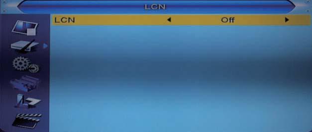 6.4 LCN LCN: To toggle the LCN mode On/Off 7.