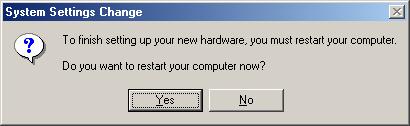The following window will ask you to restart your computer to finish the hardware setting up. Figure 16 System Settings Change window 7. Click Yes to reboot the system.