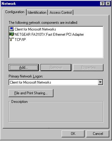 You must have an Ethernet adapter, the TCP/IP protocol, and Client for Microsoft Networks.