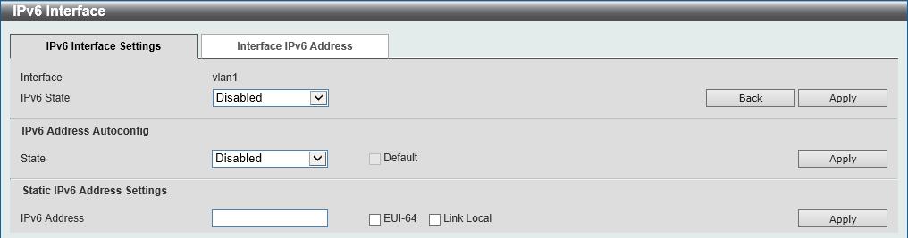 Interface VLAN Enter the VLAN interface ID that will be associated with the IPv6 entry. Click the Find button to locate a specific entry based on the information entered.