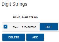 8.12.2 Digit Strings This section allows you to add, view, edit, and delete Digit Strings that are used for call screening in the Outgoing and Incoming Calling Plans.