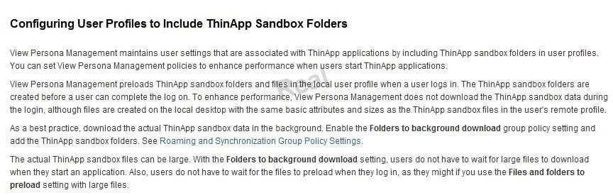 B. Enable the Folders to background download group policy settings and add the ThinApp sandbox folders. C.