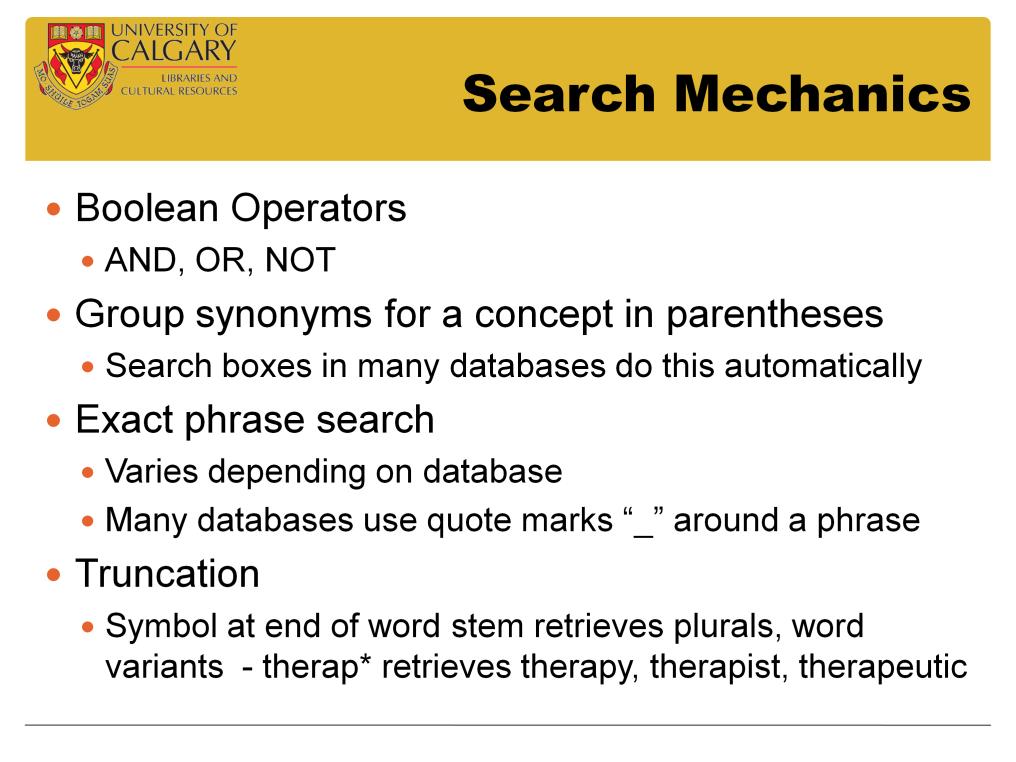 The search mechanics and search strategies above apply to most Library research databases How you use these strategies varies somewhat