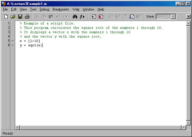 EXAMPLE OF A SCRIPT FILE 79 Define a vector x. The Run icon Vector y, elements are square root of x elements.