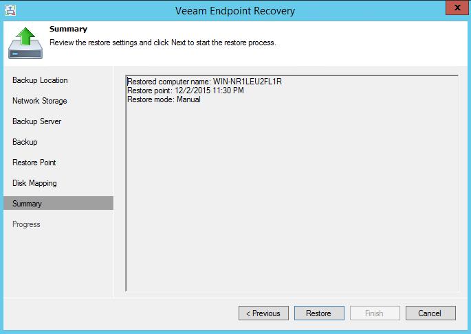 On the Veeam Endpoint Recovery Summary screen, click Restore to start the recovery. 24.