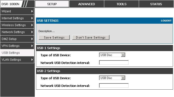 User Manual 8. Advanced Configuration Tools 8.1 USB Device Setup There are two USB ports on the DSR router. The port supports a 3G modem where the USB dongle is used as a secondary WAN interface.