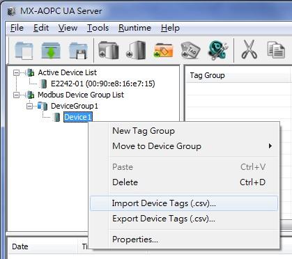 Tag Management Importing a List of Modbus Tags into a Modbus Device To import a list of Modbus tags into a Modbus device, right click the Modbus device and