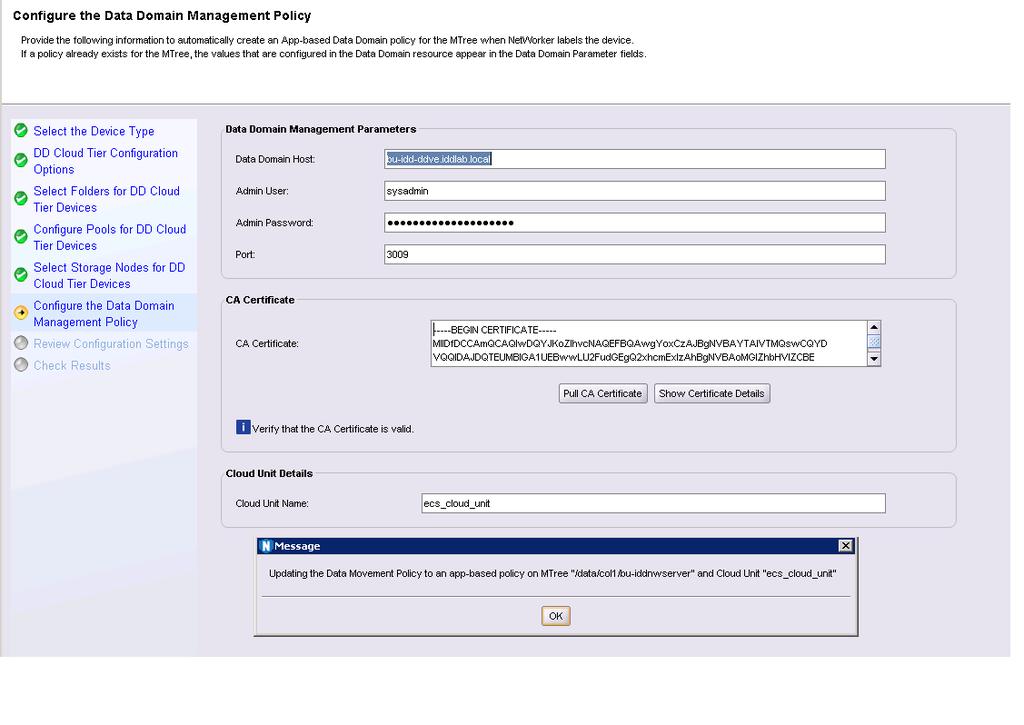 Software Configuration The following figure provides an example of the Configure the Data Domain Management Policy page. Figure 25 Configure the Data Domain Management Policy page 12.