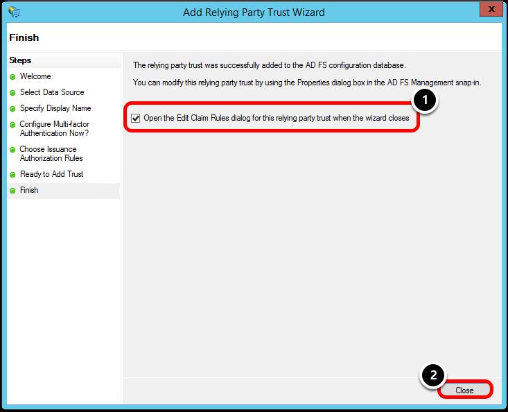 1. Keep the Open the Edit Claim Rules dialog for this relying party trust when the wizard closes option enabled. 2. Click Close.