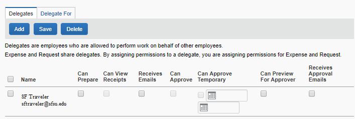 Delegate Permissions Delegate - employee who is allowed to perform work on behalf of another employee. Delegate Permissions are only for Request and Expense.