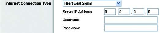 HeartBeat Signal. HeartBeat Signal (HBS) is a service that applies to connections in Australia only. If your ISP is Telstra, then select HeartBeat Signal. User Name and Password.